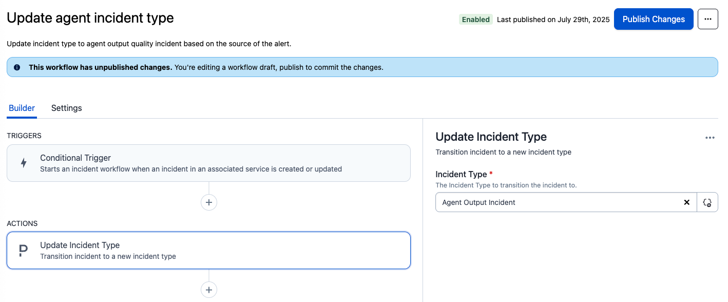 Figure 8 - PagerDuty incident workflows are used to set an “Agent Output Incident” type for alerts coming from Arize monitors.