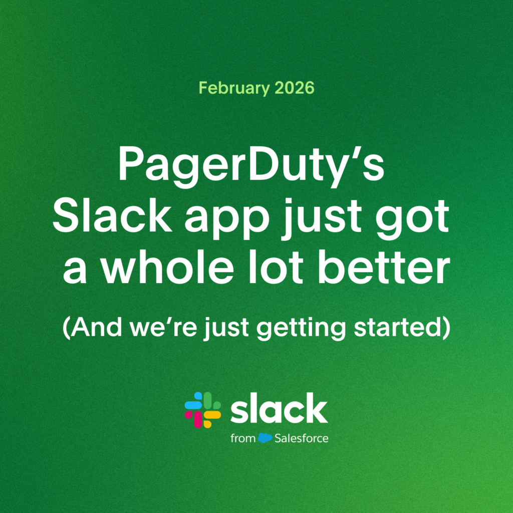Blog - PagerDuty's Slack App just got a whole lot better (and we're just getting started)