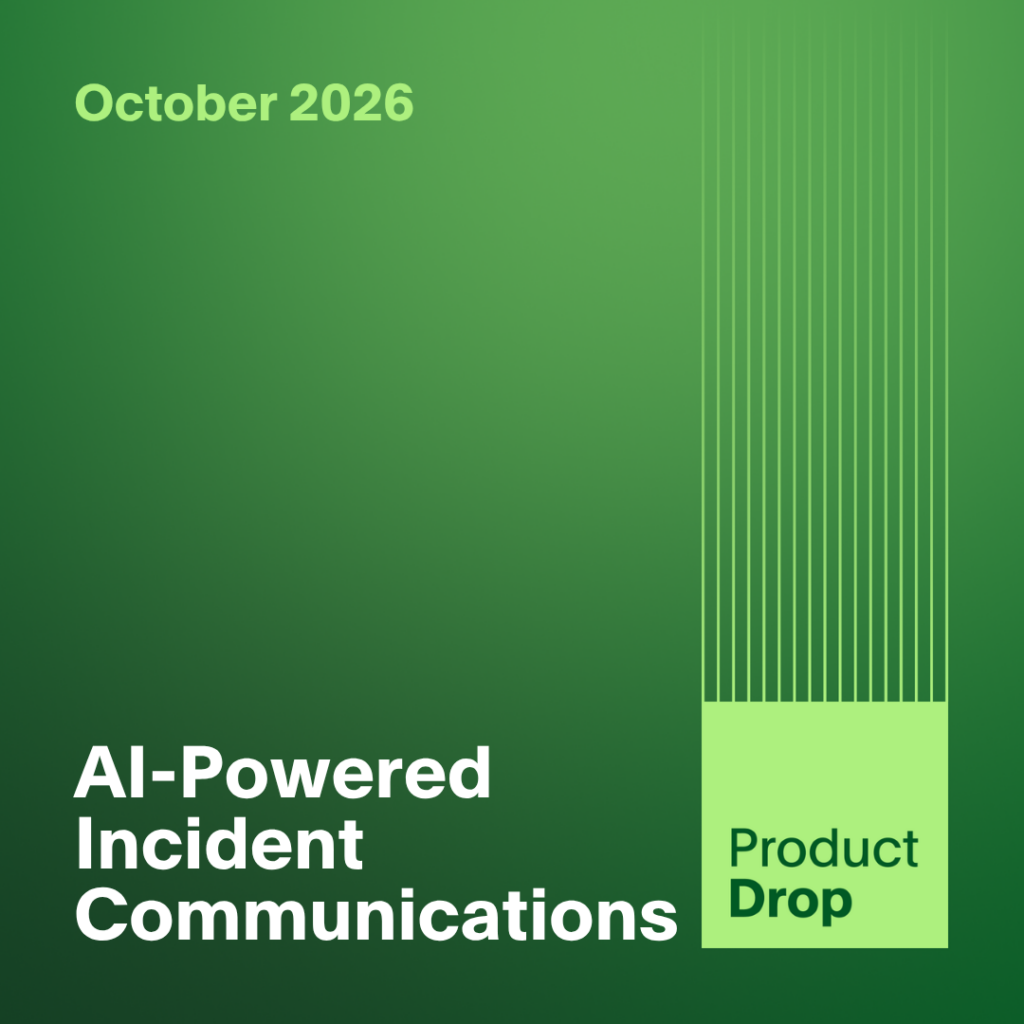 October Drop 2026 - AI-Powered Incident Communications